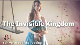 THE INVISIBLE KINGDOM - A European Fairytale for Bedtime to Relax and Sleep