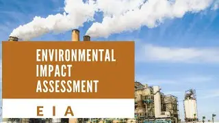 ENVIRONMENTAL IMPACT ASSESSMENT  ( E I A)