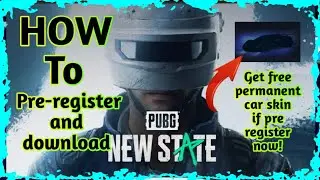 How to pre-register and download PUBG NEW STATE in android and iso and get free permanent car skin