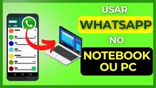 Como usar o WhatsApp no notebook e PC