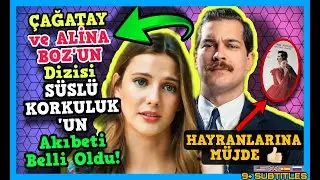 SÜSLÜ KORKULUK Dizisi Ne Zaman Başlıyor, Nerede Yayınlanacak? Çağatay Ulusoy ve Alina Boz Yeni Dizi