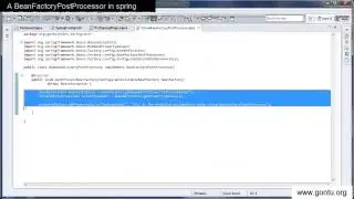 Spring Tutorial 16 - A BeanFactoryPostProcessor concept in spring ( with hands on using Eclipse )