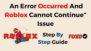 Fix An Error Occurred And Roblox Cannot Continue Expected channel name when using -channel