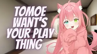 Tomoe Want's Your Play Thing ASMR (Sneak Peek)