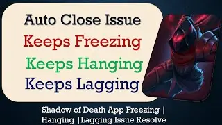 How to Fix Shadow of Death Auto Close | Keeps Hanging | Freezing | Lagging Issue Solve