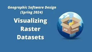 Geographic Software Design Week 11:  Visualizing Raster Datasets with Localtileserver