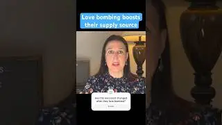 Love Bombing Boosts Their Supply! 