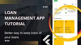 How to Build a Loan Management Application - Flutter and Firebase