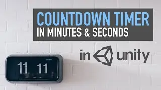 How to make a Countdown Timer in Unity (in minutes + seconds)