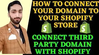 How to Connect your Domain to your Shopify Store || How to connect third party domain with Shopify