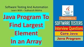 13 - Java program to find largest element in an array