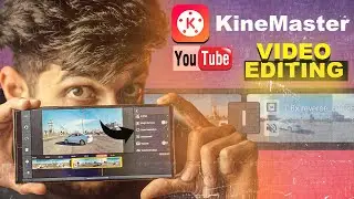 KineMaster YOUTUBE VIDEO EDITING IN MOBILE | SPECIAL FEATURES | IN HINDI