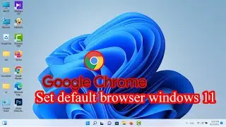 How to set google chrome as default browser in windows 11