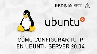 Cómo configurar tu IP en Ubuntu Server 20.04