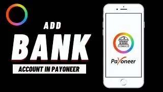 How to Add Bank Account in Payoneer