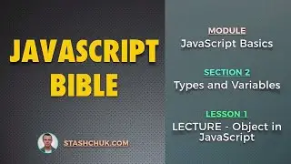 01: LECTURE - Object in JavaScript (JAVASCRIPT BASICS - Types and Variables)