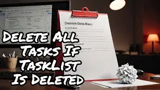 The Most Efficient Way To DELETE TASKS (Task List 2)