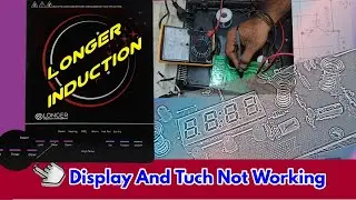 Longer Induction Display And Tuch Not Working// Step by Step Repair And Problem Solve Hindi