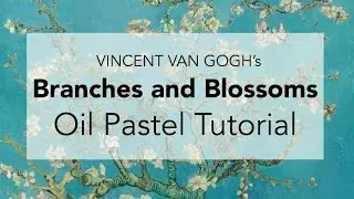 How to draw draw Van Gogh's Branches and blossoms in oil pastel