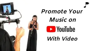 How to Promote Your Music on YouTube With Video