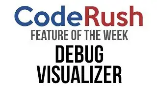 CodeRush FotW: Debug Visualizer