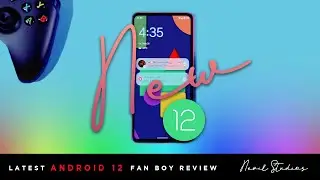 Latest Android 12 - First Impressions: Android FanBoy Review || What's New || Not on a Pixel Review