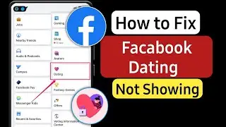 How To Fix Facebook Dating Not Showing (2023) | Fix Facebook Dating Unavailable