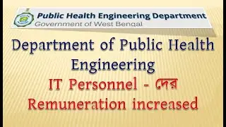 The remuneration for IT personnel at the Department of Public Health Engineering has been increased.