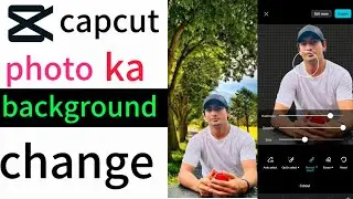 capcut se photo ka background kaise remove kare||photo ka background remove aur change kaisa Karen