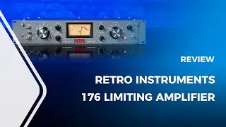 Retro Instruments 176 Review [Tube Compressor  Limiting Amplifier]