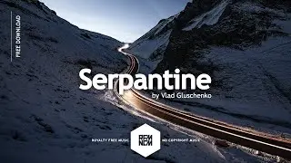 Serpantine - Vlad Gluschenko | @RFM_NCM