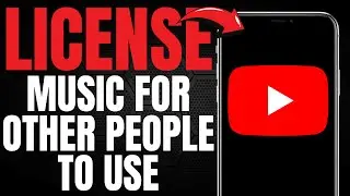 How to License your Music for Other People to Use on YouTube (EASY GUIDE) [2024]