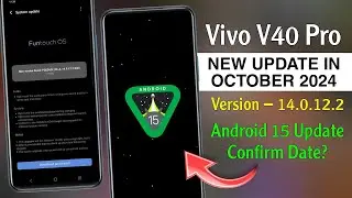 Vivo V40 Pro New Update in October | Vivo V40 Pro 14.0.12.2 Update | Vivo V40 Pro Android 15 Update