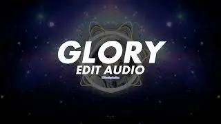 GLORY - Ogryzek ( Edit Audio )