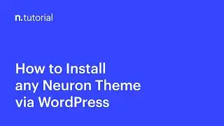 How to Install any Neuron Theme via WordPress