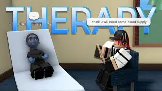 Roblox Therapy...