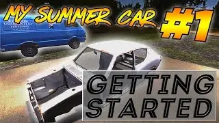 My Summer Car - GETTING STARTED