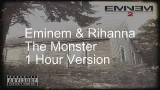 【1 Hour】Eminem - The Monster (feat. Rihanna)