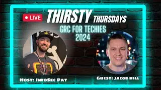 Thirsty Thursdays Live Podcast With Jacob Hill - GRC For Techies