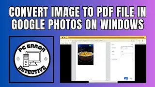 How to Convert Image to PDF File in Google Photos on Windows