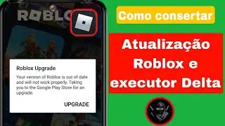 Delta Executor | Como corrigir erro de atualização do Roblox (último 2024)