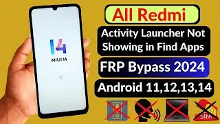 All Redmi MIUI 14 Frp Bypass Activity Launcher Not Working ❌ | Redmi Android 13/14 FRP Unlock/Bypass