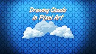 How to Draw Clouds in Pixel Art