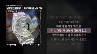 Skinny Brown - Someone On You (Feat. Kid Wine) [Stargaze]ㅣLyrics/가사