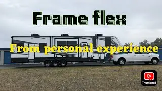 Frame flex from personal experience.