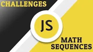 Javascript Challenges - Math Sequences