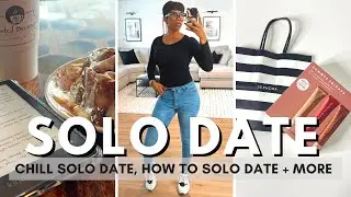 SOLO DATE VLOG | HOW TO SOLO DATE,  90 DAY RESET NON NEGOTIABLE AND MORE