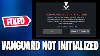 How To Fix Valorant Vanguard Not Initialized | Error Code: 128