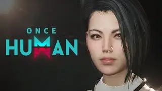 ONCE HUMAN CUTE FEMALE CHARACTER CREATION