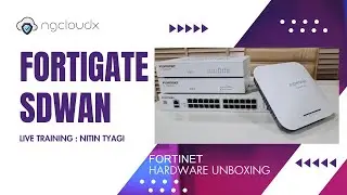 Fortinet Hardware Unboxing | Fortigate Sdwan training | By Nitin Tyagi Sir